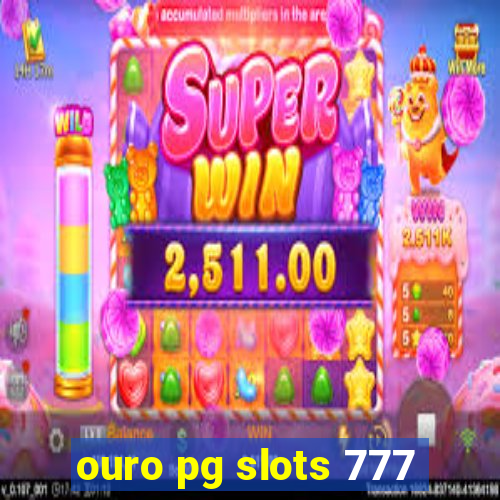ouro pg slots 777